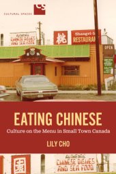 book Eating Chinese: Culture on the Menu in Small Town Canada