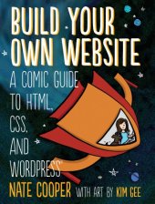 book Build your own website a comic guide to HTML, CSS, and WordPress