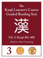 book Kanji Learner's Course Graded Reading Sets Vol. 3 (Early Access Edition/Beta): Kanji 201-400