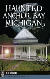 book Haunted Anchor Bay, Michigan