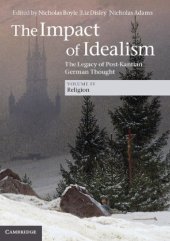 book The impact of idealism: the legacy of post-Kantian German thought VOL 4 Religion