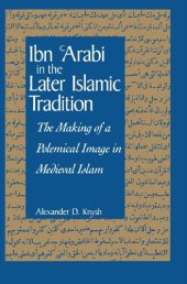 book Ibn 'Arabi in the Later Islamic Tradition: The Making of a Polemical Image in Medieval Islam (Suny Series in Islam)