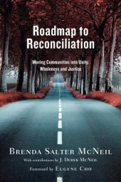 book Roadmap to Reconciliation Moving Communities into Unity, Wholeness and Justice