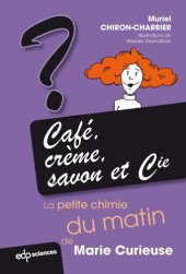 book Café, crème, savon et Cie: La petite chimie du matin de Marie Curieuse