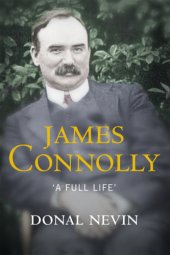 book James Connolly: ''a full life''