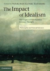 book The impact of idealism: the legacy of post-Kantian German thought VOL 1 Philosophy of Natural Sciences