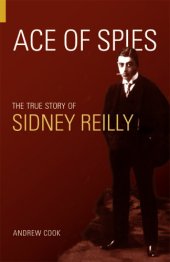 book Ace of spies: the true story of Sidney Reilly