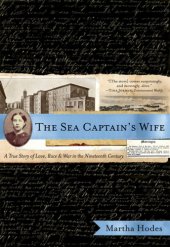 book The sea captain's wife: a true story of love, race, and war in the nineteenth century