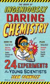 book The Book of Ingeniously Daring Chemistry