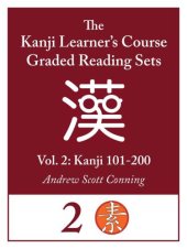 book Kanji Learner's Course Graded Reading Sets, Vol. 2 (Early Access Edition/Beta): Kanji 101-200