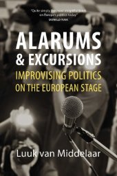 book Alarums and Excursions: Improvising Politics on the European Stage