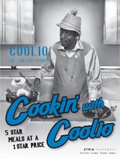 book Cookin' with coolio: 5 star meals at a 1 star price