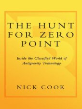 book The Hunt for Zero Point: Inside the Classified World of Antigravity Technology