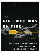 book The girl who was on fire: your favorite authors on Suzanne Collins' Hunger games trilogy