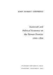 book Statecraft and Political Economy on the Taiwan Frontier, 1600-1800