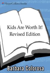 book Kids are worth it!: giving your child the gift of inner discipline