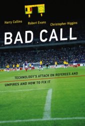 book Bad call: technology's attack on referees and umpires and how to fix it