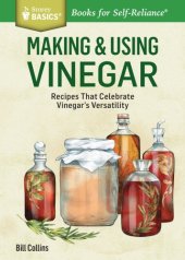 book Making & using vinegar: recipes that celebrate vinegar's diversity