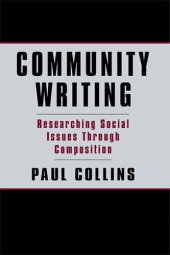 book Community writing: researching social issues through composition