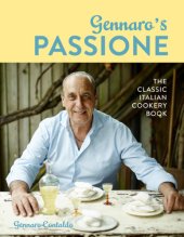 book Gennaro's passione: the classic Italian cookery book