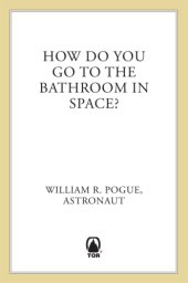 book How Do You Go to the Bathroom In Space?