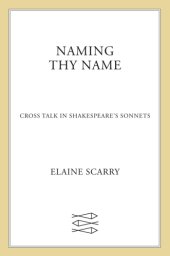 book Naming thy name: cross talk in Shakespeare's sonnets