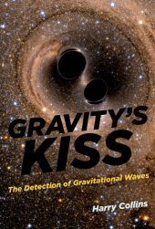 book Gravity's kiss: the detection of gravitational waves