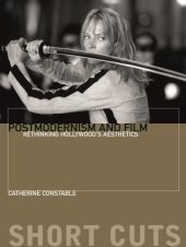 book Postmodernism and film: rethinking Hollywood's aesthestics