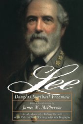 book Lee: an abridgement in one volume of the four-volume R.E. Lee by Douglas Southall Freeman