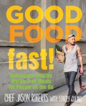 book Good foodfast!: deliciously healthy gluten-free meals for people on the go