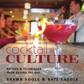 book Cocktail culture: recipes & techniques from behind the bar