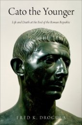 book Cato the Younger: life and death at the end of the Roman republic