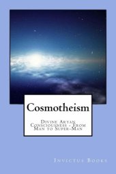 book Cosmotheism: divine Aryan consciousness - from man to super-man