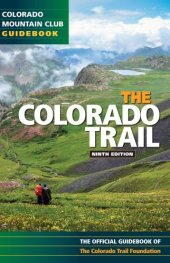 book The Colorado trail: the official guidebook of the Colorado Trail Foundation