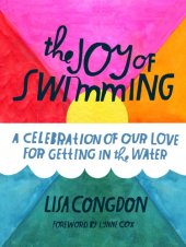 book The joy of swimming: a celebration of our love for getting in the water