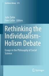 book Rethinking the Individualism-Holism Debate: Essays in the Philosophy of Social Science