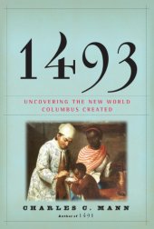 book 1493 Uncovering the New World Columbus Created