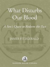 book What disturbs our blood: a son's quest to redeem the past