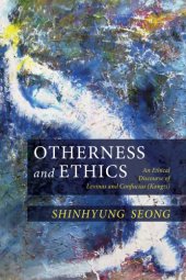 book Otherness and ethics: an ethical discourse of Levinas and Confucius (Kongzi)