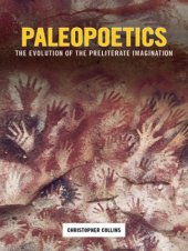 book Paleopoetics: the evolution of the preliterate imagination