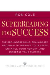 book SuperReading for success: the groundbreaking, brain-based program to improve your speed, enhance your memory, and increase your success