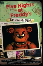 book The Five nights at Freddy's: the Freddy files: based on the series five nights at Freddy's