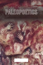 book Paleopoetics: the evolution of the preliterate imagination