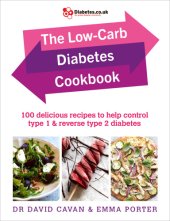 book The low-carb diabetes cookbook: 100 delicious recipes to help control type 1 & reverse type 2 diabetes