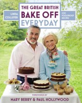 book The great British bake off everyday: 100 foolproof recipes