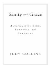 book Sanity and grace: a journey of suicide, survival, and strength