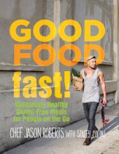 book Good foodfast!: deliciously healthy gluten-free meals for people on the go