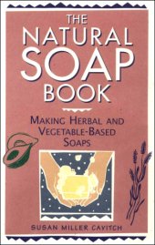 book The natural soap book: making herbal and vegetable-based soaps