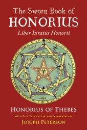 book The Sworn Book of Honorius: Liber Iuratus Honorii