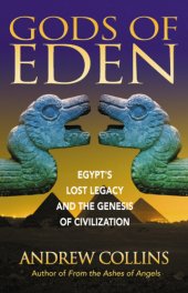 book Gods of Eden: Egypt's lost legacy and the Genesis of civilization